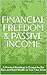 FINANCIAL FREEDOM & PASSIVE...