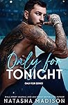 Only For Tonight:...