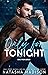 Only For Tonight: A one night stand, surprise pregnancy, sports romance