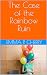 The Case of the Rainbow Ruin