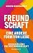 Freundschaft – Eine andere Form von Liebe: Geschichten über eine unbezwingbare Kraft (German Edition)