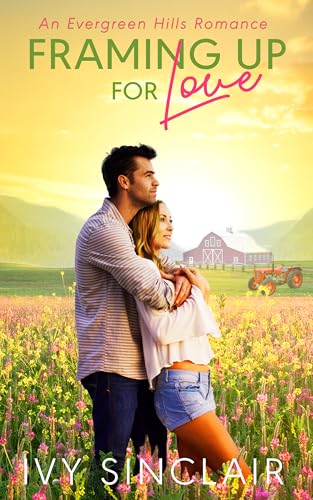 Framing up for Love (Evergreen Hills #4)