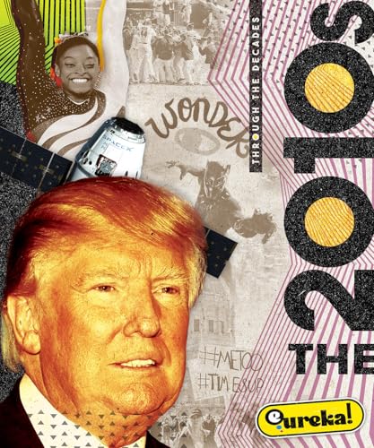 The 2010s (Through the Decades)