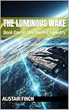 The Luminous Wake...