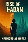 Rise of I-Adam