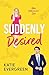 Suddenly Desired