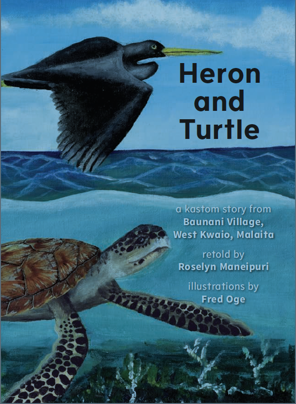 Heron and Turtle: a kastom story from Baunani Village, West Kwaio, Malaita (ebook)