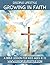 Growing in Faith: A Bible L...