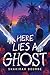 Here Lies a Ghost