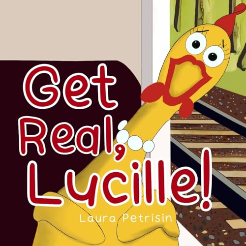 Get Real, Lucille! (Paperback)