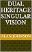 Dual Heritage Singular Vision