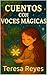 Cuentos con voces magicas by Teresa Reyes