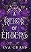 A Reign of Embers
