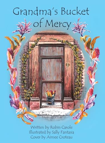 Grandma's Bucket of Mercy (Hardcover)