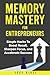 Memory Mastery For Entrepre...
