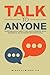 Talk to Anyone: Overcome So...