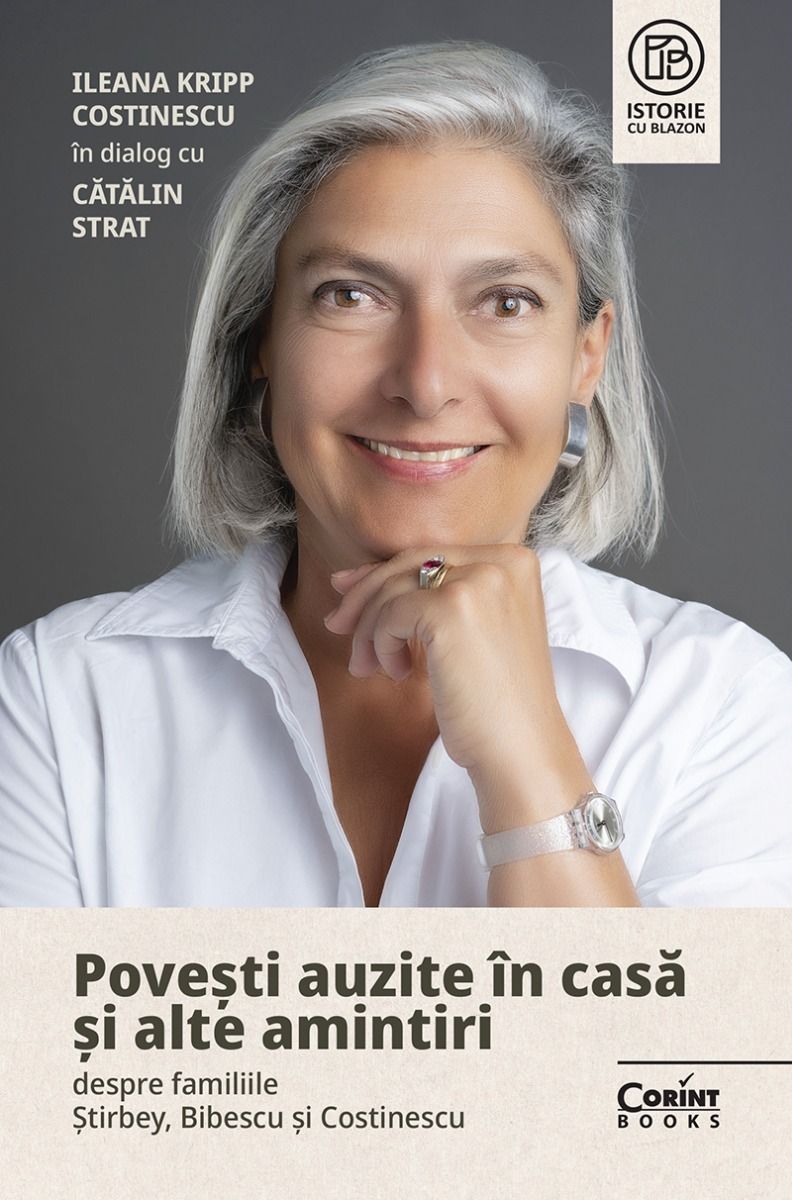 Povești auzite în casă și alte amintiri despre familiile Știrbey, Bibescu și Costinescu (Paperback)