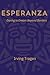 Esperanza: Daring to Dream Beyond Borders
