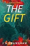 The Gift: Priceless. The 3rd & final book in Charlotte's journey to find true love and happiness. Women's Fiction/Romance (The Life Changing Women's Fiction Series. Growth, empowerment & true love.)