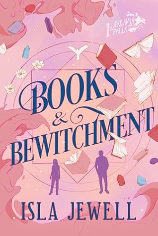 Books & Bewitchment (Arcadia Falls)