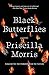 Black Butterflies: A Novel