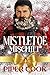 Mistletoe Mischief (Mistlet...