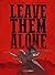 Leave them alone by Roger Seiter