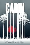 Cabin: 17 Tales o...