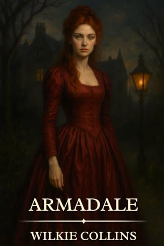 Armadale: Timeless Edition Featuring Authentic Illustrations