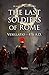 The Last Soldiers of Rome: ...