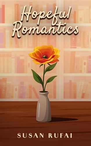 Hopeful Romantics (Kindle Edition)