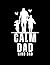 Calm Dad, Kind Dad: Buildin...