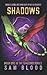 Shadows (Shadows #1)