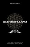 The Embodied Groomer