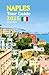 Naples Tour Guide 2025: Exp...