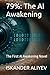 79%: The AI Awakening