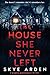 The House She Never Left