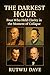 The Darkest Hour: Four Who ...