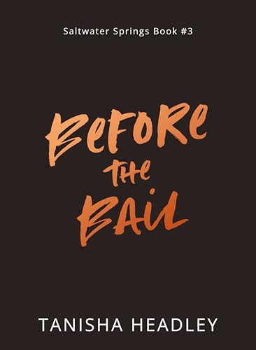 Before the Bail (Saltwater Springs, #3)