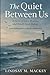 The Quiet Between Us by Lindsay M. Mackey