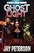 Ghost Light: A Grunt's Seco...