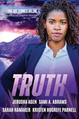 Truth: A Christian Romantic Suspense Anthology (Long Hot Summer: Christian Romantic Suspense)