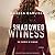 Shadowed Witness (Secrets of Kincaid, 2)