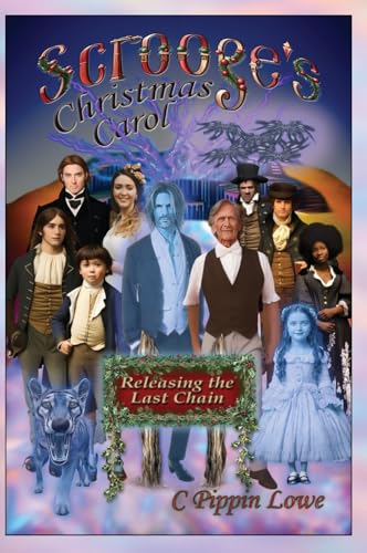 Scrooge's Christmas Carol: Releasing the Last Chain (Hardcover)