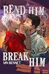 Bend Him Break Him