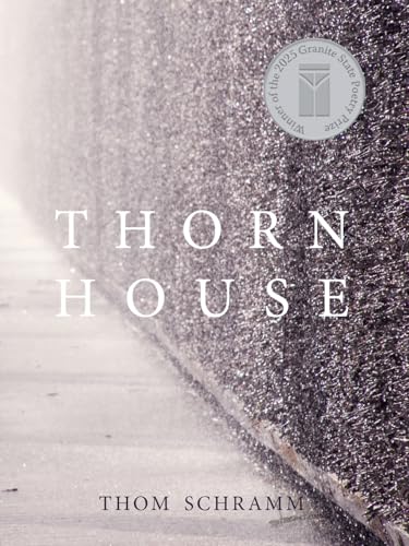 Thorn House (Granite State Poetry Prize)