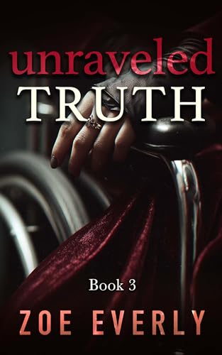 Unraveled Truth: A Disability Mafia Romance (Fractured Empire Book 3)