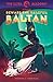 Beware the Baleful Baltan!:...