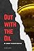 Out with the Oils: My Journ...