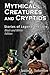 Mythical Creatures & Crypti...